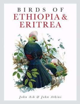 Hardcover Birds of Ethiopia and Eritrea: An Atlas of Distribution Book
