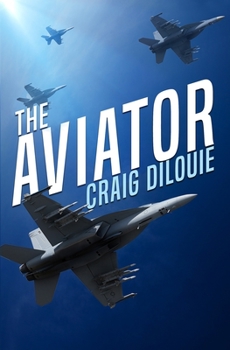 Paperback The Aviator: A Novel of the Sino-American War Book