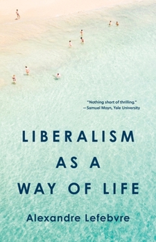 Hardcover Liberalism as a Way of Life Book