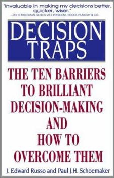 Paperback Decision Traps: The Ten Barriers to Decision-Making and How to Overcome Them Book