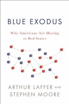 Hardcover Blue Exodus: Why Americans Are Moving to Red States Book