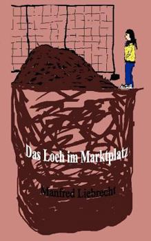 Paperback Das Loch im Marktplatz [German] Book