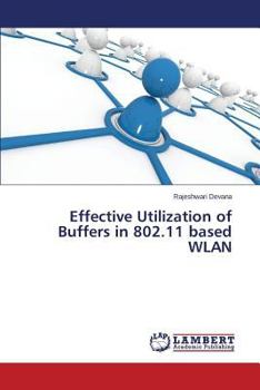 Paperback Effective Utilization of Buffers in 802.11 Based Wlan Book