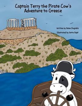 Paperback Captain Terry the Pirate Cow's Adventure to Greece Book