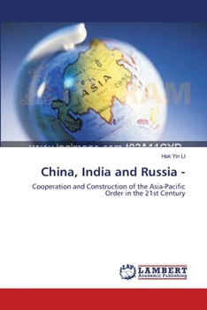 China, India and Russia -: Cooperation and Construction of the Asia-Pacific Order in the 21st Century