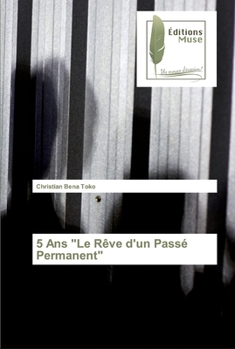 Paperback 5 Ans "Le Rêve d'un Passé Permanent" [French] Book