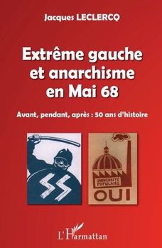 Extrême gauche et anarchisme en Mai 68 (French Edition)
