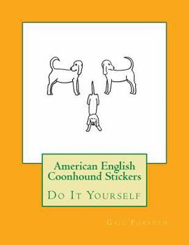 American English Coonhound Stickers: Do It Yourself