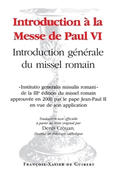 Paperback Introduction à la Messe de Paul VI: Introduction générale du Missel Romain [French] Book