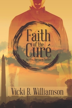 Paperback Faith of the Curé: An Ellen Thompson Thriller Book