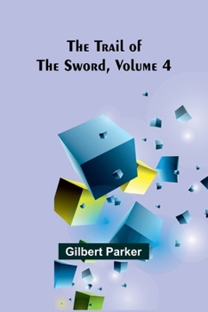 Paperback The Trail of the Sword, Volume 4 Book