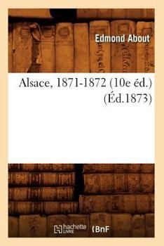 Paperback Alsace, 1871-1872 (10e Éd.) (Éd.1873) [French] Book