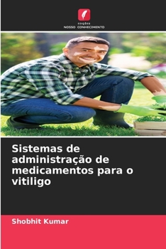 Paperback Sistemas de administração de medicamentos para o vitiligo [Portuguese] Book