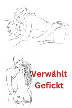 Paperback Verwählt gefickt - Sex geschichte ab 18 unzensiert [German] Book