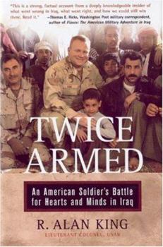 Hardcover Twice Armed: An American Soldier's Battle for Hearts and Minds in Iraq Book