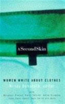 Paperback A Second Skin: Women Write About Clothes Book