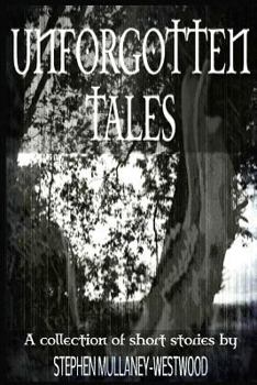 Paperback Unforgotten Tales: A collection of short stories Book