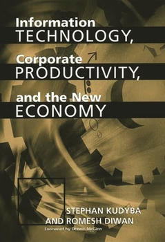 Hardcover Information Technology, Corporate Productivity, and the New Economy Book