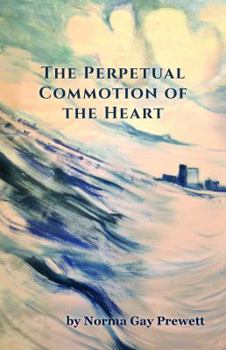 Paperback The Perpetual Commotion of the Heart Book