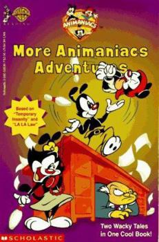 Paperback More Animaniacs Adventures: Two Wacky Tales in One Cool Book! Book