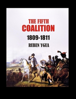 Paperback The Fifth Coalition: 1809-1811 Book