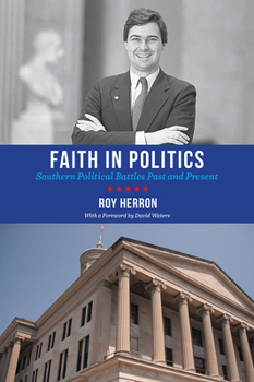 Paperback Faith in Politics: Southern Political Battles Past and Present Book