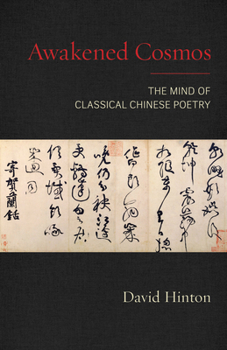 Paperback Awakened Cosmos: The Mind of Classical Chinese Poetry Book