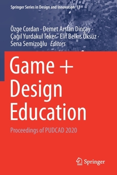 Paperback Game + Design Education: Proceedings of Pudcad 2020 Book