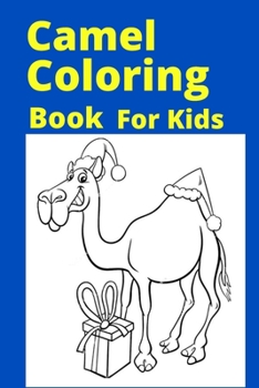 Paperback Camel Coloring Book For Kids: Ages 4-8 [Large Print] Book