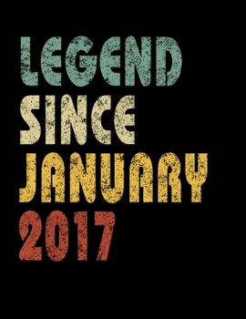 Paperback Legend Since January 2017: Retro Birthday Gift Notebook With Lined Wide Ruled Paper. Funny Quote Sayings Back To School 8.5 x 11 Notepad Journal Book
