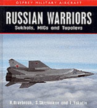 Hardcover Russian Warriors: Sukhois, Migs and Tupolevs Book