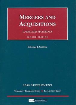 Paperback Mergers and Acquisitions, Cases and Materials, 2d Edition, 2008 Supplement (University Casebook Series) Book