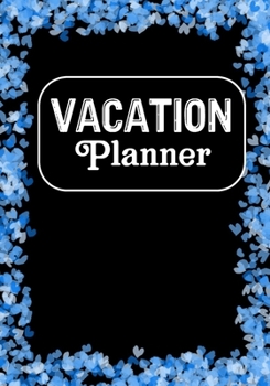 Vacation planner: Road Trip and Travel Journal, Adventures book,Memory Keepsake Notebook -Travelers Vacation Log Book for Women Men