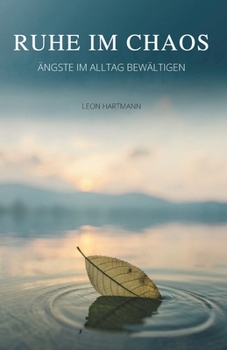 Paperback Ruhe Im Chaos: Ängste Im Alltag Bewältigen [German] Book