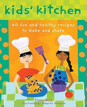 Hardcover Kids' Kitchen: 40 Fun and Healthy Recipes to Make and Share Book