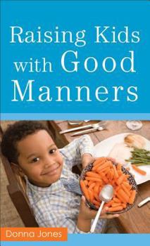 Mass Market Paperback Raising Kids with Good Manners Book