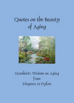 Hardcover Quotes on the Beauty of Aging (Hardcover) (Greatest Quotes Series) Book