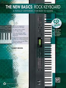 Paperback The New Basics: Rock Keyboard: A Totally Different, Fun Way to Learn [With CD (Audio)] Book