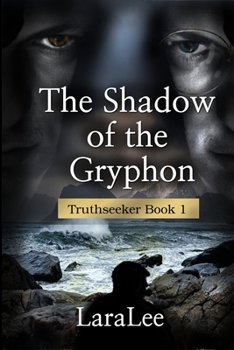 Paperback The Shadow of the Gryphon: Truthseeker Book 1 Book