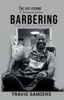 Paperback The life lessons I learned from barbering Book