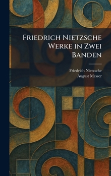 Friedrich Nietzsche Werke in Zwei Banden (German Edition)