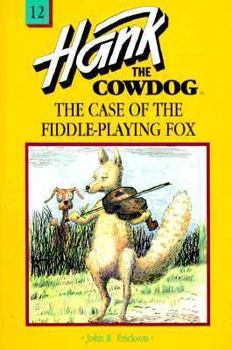 Paperback The Case of the Fiddle-Playing Fox (Hank the Cowdog, 12) Book