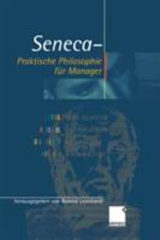 Hardcover Seneca -- Praktische Philosophie Für Manager [German] Book