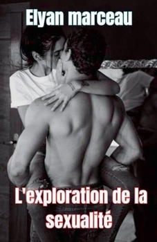 Paperback L'exploration de la sexualité [French] Book
