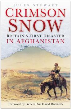 Hardcover Crimson Snow: Britain's First Disaster in Afghanistan Book
