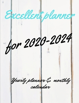 Excellent planner for 2020-2024 Yearly planner and monthly calendar