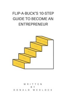Paperback Flip-A-Buck's 10-Step Guide to Become an Entrepreneur Book