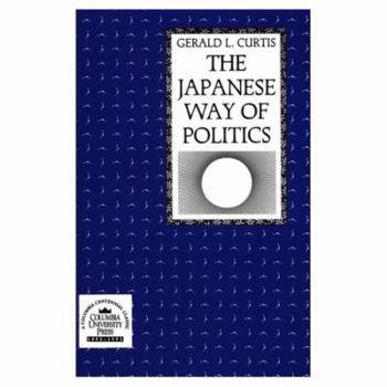 Paperback The Japanese Way of Politics Book