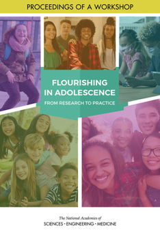 Paperback Flourishing in Adolescence: A Virtual Workshop: Proceedings of a Workshop Book