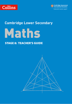 Paperback Collins Cambridge Lower Secondary Maths: Stage 8: Teacher's Guide Book